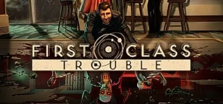 دانلود بازی First Class Trouble کرک انلاین
